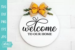 Welcome To Our Home - Farmhouse Welcome Sign SVG Product Image 1