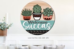 welcome succas svg, Succulent SVG, Welcome Sign SVG, Succas SVG, Laser Cut File, svg files for cricut, Glowforge Files