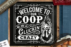 Welcome to our coop svg, We are all cluckin' crazy svg Product Image 2
