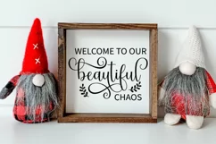 Welcome to Our Beautiful Chaos SVG I Home Quotes SVG