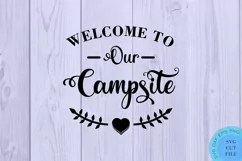 Welcome To Our Campsite Svg Camping Svg Camping Sign Svg Product Image 2