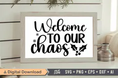 Welcome to Our Chaos Sign SVG, Farmhouse Christmas Sign Product Image 1