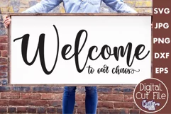Welcome To Our Chaos Farmhouse Home Sign Svg Product Image 1