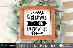 Welcome To Our Farmhouse SVG, Farmhouse Sign Design Product Image 1
