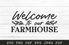 Welcome to Our Farmhouse SVG - Home Sign SVG Product Image 2