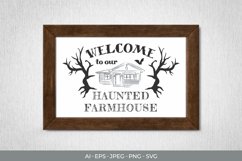 Welcome to Our Haunted Farmhouse Product Image 1
