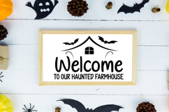 Welcome to Our Haunted Farmhouse Sign SVG, Farmhouse Sign Product Image 2