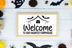 Welcome to Our Haunted Farmhouse Sign SVG, Farmhouse Sign Product Image 2