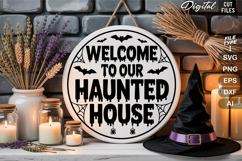 Welcome To Our Haunted House SVG File | Halloween Round Sign Product Image 2
