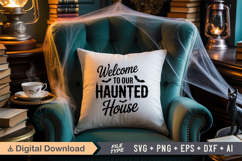 Welcome To Our Haunted House SVG File | Spooky Halloween SVG Product Image 3