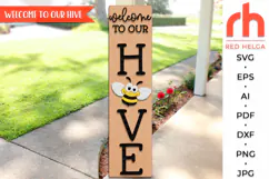 welcome to our hive svg, funny bee svg, farm leaner svg, laser cut file, layered sign svg, welcome sign svg, summer porch sign svg, farmhouse sign dxf, tall yard sitter svg, garden sign svg, bee silhouette, leaning sign svg, vertical plank svg