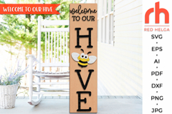 welcome to our hive svg, funny bee svg, farm leaner svg, laser cut file, layered sign svg, welcome sign svg, summer porch sign svg, farmhouse sign dxf, tall yard sitter svg, garden sign svg, bee silhouette, leaning sign svg, vertical plank svg