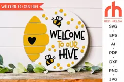 welcome to our hive svg, bee silhouette svg, bee hanger svg, summer door svg, welcome sign svg, farm wood sign dxf, round hanging sign svg, laser cut file, layered sign svg, cricut cut file, farmhouse sign svg, countryside sign, seasonal door svg