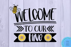 Welcome To Our Hive SVG Bumble Bee SVG Bee SVG Sunflower SVG Product Image 2