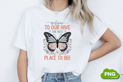 Welcome To Our Hive The Best Place To Bee PNG, Butterfly PNG Product Image 1
