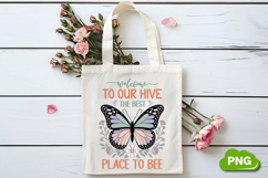 Welcome To Our Hive The Best Place To Bee PNG, Butterfly PNG Product Image 4