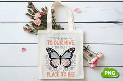Welcome To Our Hive The Best Place To Bee PNG, Butterfly PNG Product Image 4