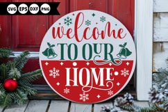 Welcome to our home - Christmas Round Sign SVG Product Image 1