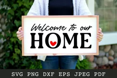 Welcome to Our Home SVG - Farmhouse Home Sign SVG Product Image 1