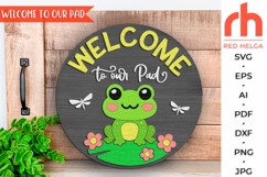 welcome to our pad svg, cute frog door sign, farm door sign svg, hanging sign svg, spring hanger svg, laser cut file, layered sign svg, welcome sign svg, toad sign pattern, backyard sign svg, countryside sign, patio sign svg, inside sign svg, DIY sign