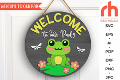 welcome to our pad svg, cute frog door sign, farm door sign svg, hanging sign svg, spring hanger svg, laser cut file, layered sign svg, welcome sign svg, toad sign pattern, backyard sign svg, countryside sign, patio sign svg, inside sign svg, DIY sign