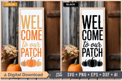 Welcome To Our Patch SVG File | Fall Porch Sign | Fall Sign Product Image 2