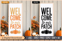 Welcome To Our Patch SVG File | Fall Porch Sign | Fall Sign Product Image 3