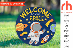 welcome to our space svg, cute astronaut sign svg, space door sign svg, classroom door decor, nursery planet sign svg, boy room laser cut sign, layered sign svg, science hanger svg, space hanging sign, science teacher sign, wood sign file, cute astronaut 