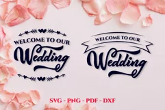 welcome-to-our-wedding-two-designs are event sings. Cut files. hand calligraphy lettering