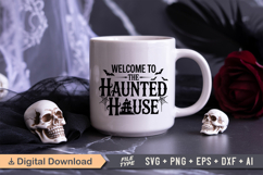 Welcome To The Haunted House SVG File | Spooky Halloween SVG Product Image 2