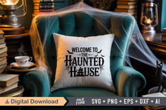 Welcome To The Haunted House SVG File | Spooky Halloween SVG Product Image 3