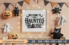 Welcome To The Haunted House SVG File | Spooky Halloween SVG Product Image 5