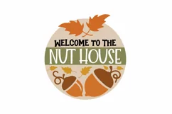 Welcome to the Nut House Laser Cut Round Sign Product Image 2