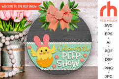 welcome to the peep show svg, easter chicks svg, easter hanger svg, welcome sign svg, easter circle sign svg, spring door sign svg, round hanging sign svg, laser cut file, layered sign svg, animal easter sign, farm wood sign dxf, farmhouse easter svg