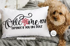 Welcome-ISH Depends If You Like Dogs SVG | Funny Pet Design Product Image 3