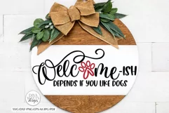 Welcome-ISH Depends If You Like Dogs SVG | Funny Pet Design Product Image 1