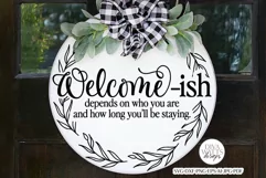 Welcome-Ish Depends On Who You Are SVG | Funny Design Product Image 5