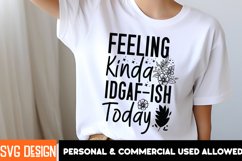 Feeling Kinda Idgaf Ish Today SVG, Funny Quotes SVG, Sassy Product Image 2