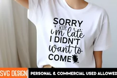 Sorry I'm Late I Didn't Want to Come SVG Cut File Product Image 2