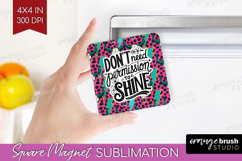 Inspirational Quote Magnet Sublimation - Western Square PNG Product Image 1