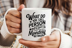What Do You Call Person Who Is Happy on Monday Retired SVG Product Image 3