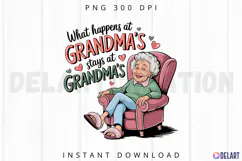 What happens at grandma s stays at grandma s Sublimation PNG Product Image 1
