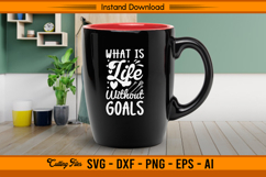 What Is Life Without Goals Lacrosse SVG Cut File Product Image 3