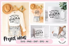 Funny Sleepy SVG Quote - What Would A Sloth Do? SVG Product Image 2