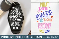 Positive Motel Keychain SVG, What you imagine, you become Product Image 1