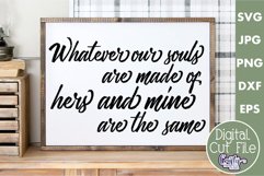 Whatever Our Souls Are Made Of | Farmhouse Svg Love Sign Product Image 1