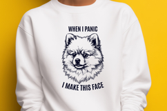 Funny Pomeranian Dog SVG - When I Panic I Make This Face PNG Product Image 2