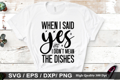 When i said yes i didnt mean the - Funny Quotes SVG Design Product Image 1