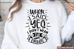 When i said yes i didn&#039;t mean SVG, Funny Quotes SVG Product Image 1