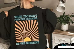 When You Can't Find The Sunshine SVG, Summer SVG Design Product Image 1